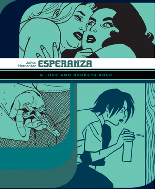 Love and Rockets Library: Esperanza by Jaime Hernandez