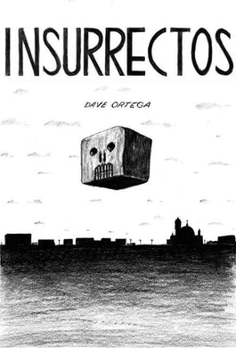 Insurrectos by Dave Ortega