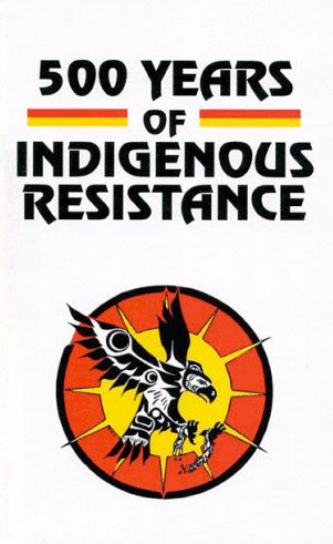 500 Years of Indigenous Resistance by Zig Zag