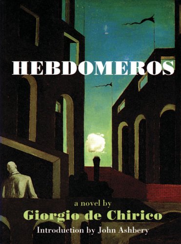 Hebdomeros & Other Writings by Giorgio de Chirico