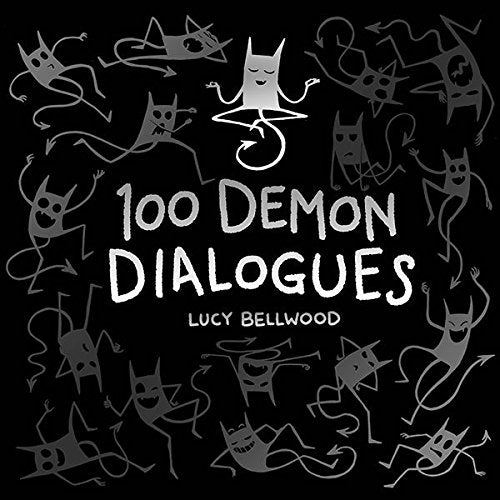100 Demon Dialogues by Lucy Bellwood