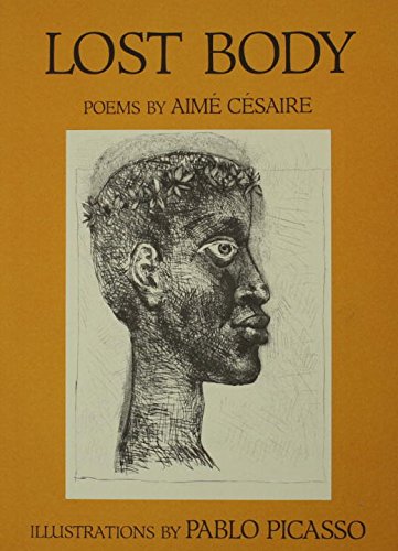 Lost Body by Aimé Césaire, Pablo Picasso