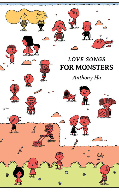 Love Songs for Monsters by Anthony Ha