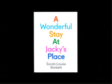 A Wonderful Stay At Jacky's Place by Sarah-Louise Barbett