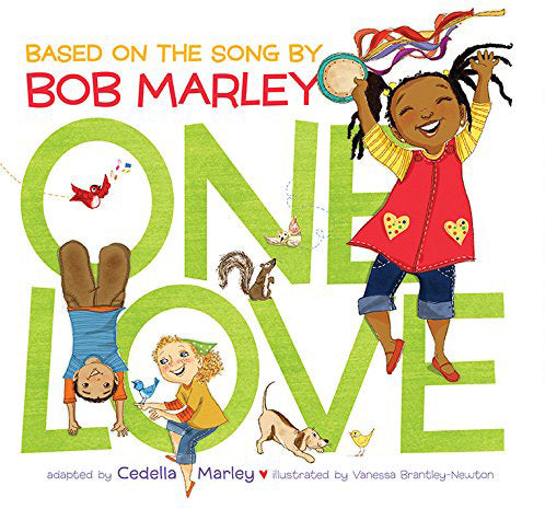 One Love: Based on the Song by Bob Marley by Cedella Marley