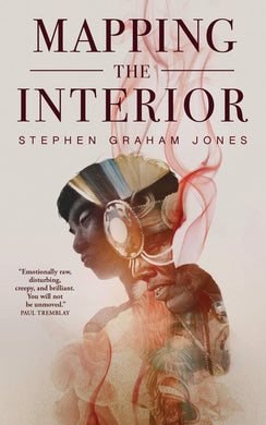Mapping the Interior by Stephen Graham Jones