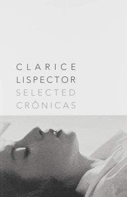 Selected Crônicas by Clarice Lispector