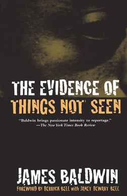 Evidence of Things Not Seen by James Baldwin
