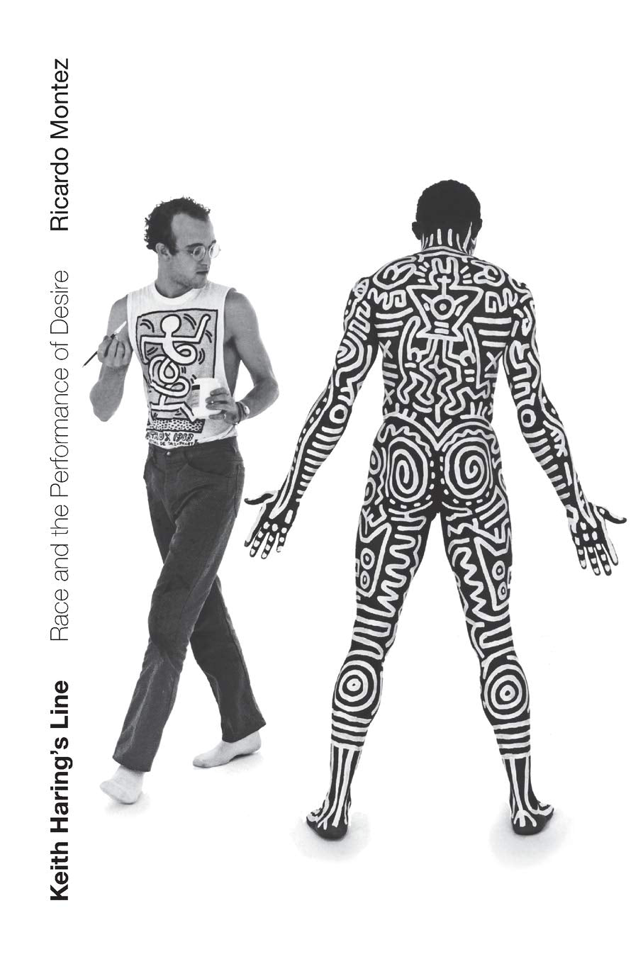 Keith Haring's Line: Race and the Performance of Desire by Ricardo Montez