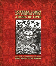 Lotería Cards and Fortune Poems: A Book of Lives by Juan Felipe Herrera