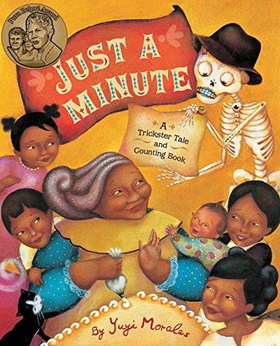 Just a Minute: A Trickster Tale and Counting Book by Yuyi Morales