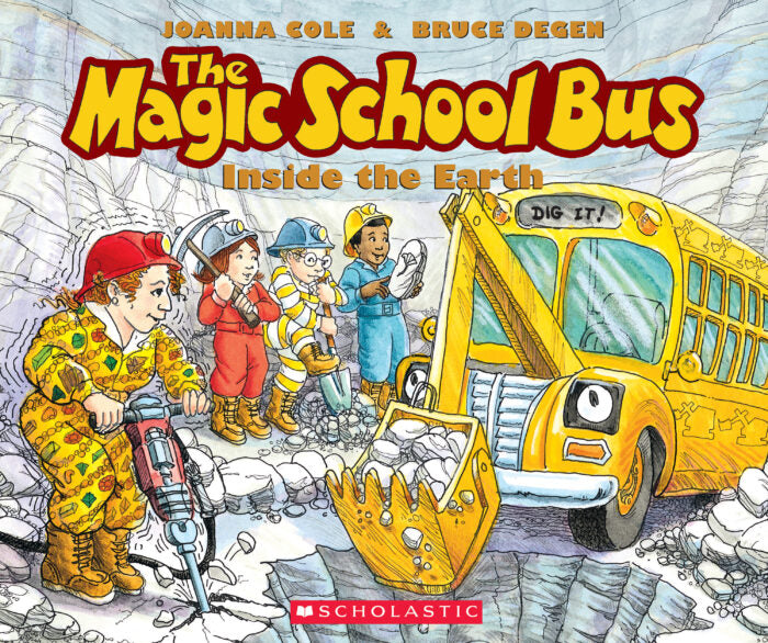 The Magic School Bus Inside the Earth by Joanna Cole, Bruce Degen
