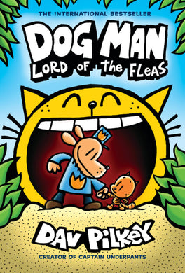 Dog Man #5: Lord of the Fleas by Dav Pilkey