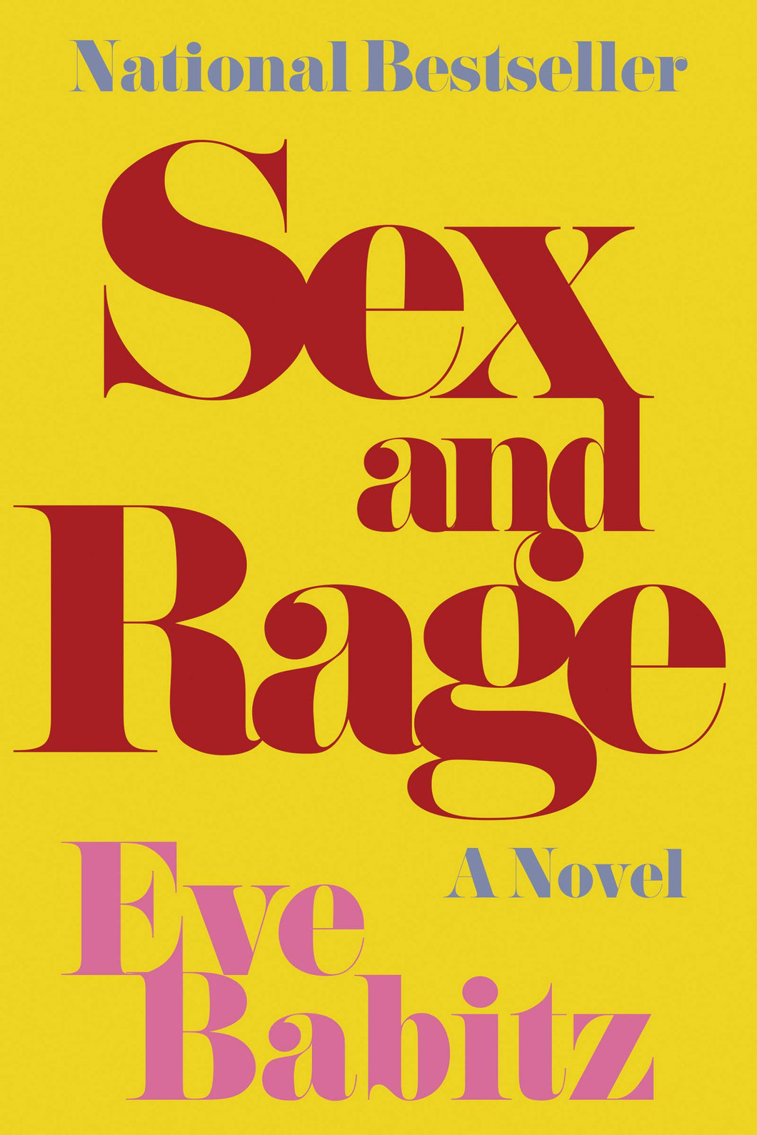 Sex and Rage: A Novel by Eve Babitz