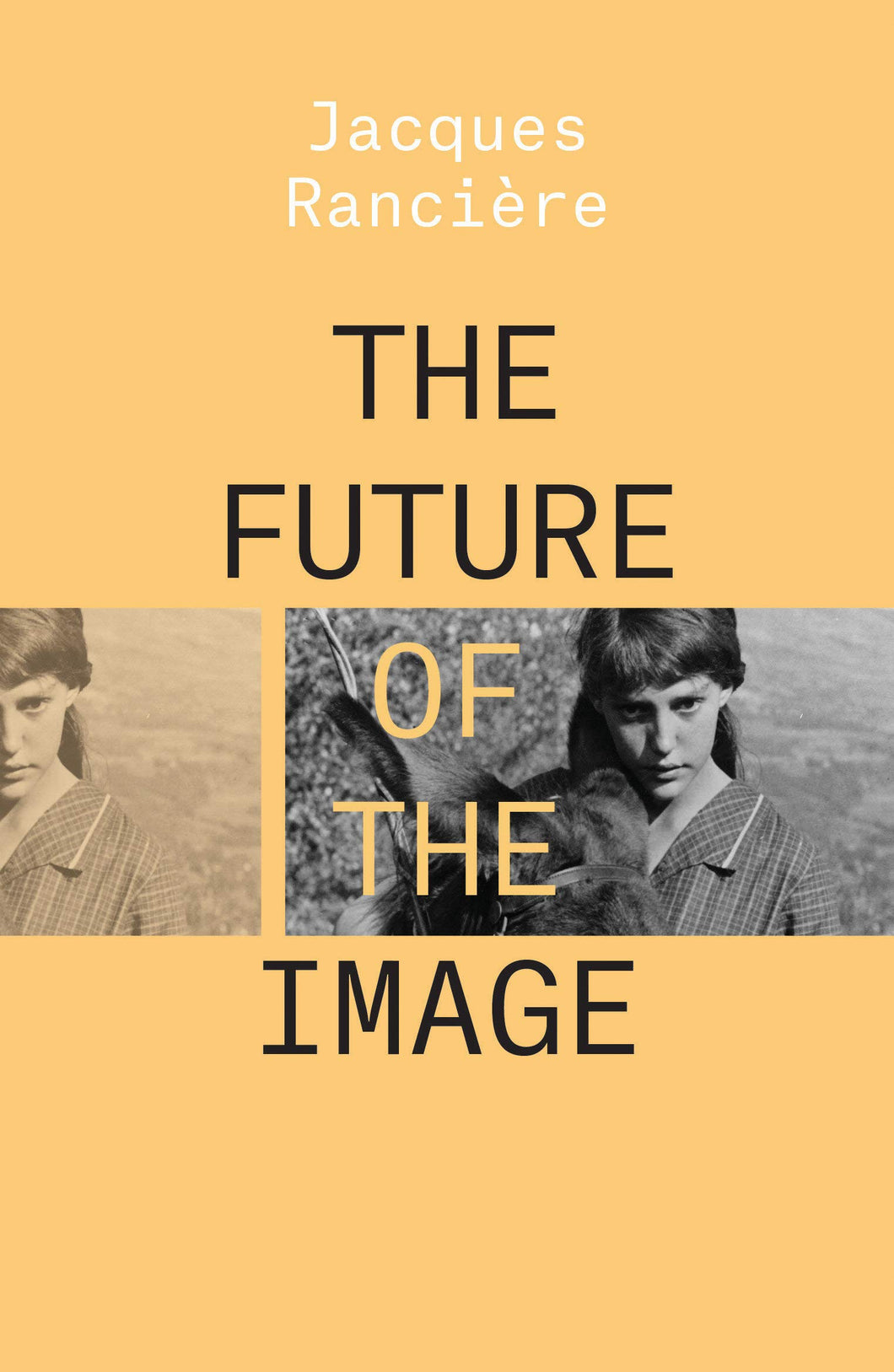 The Future of the Image by Jacques Rancière