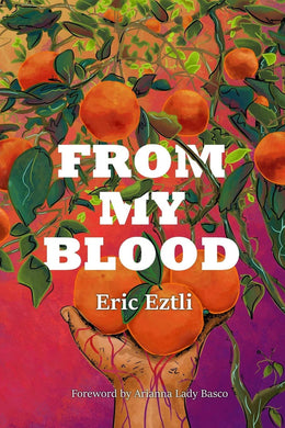From My Blood by Eric Eztli
