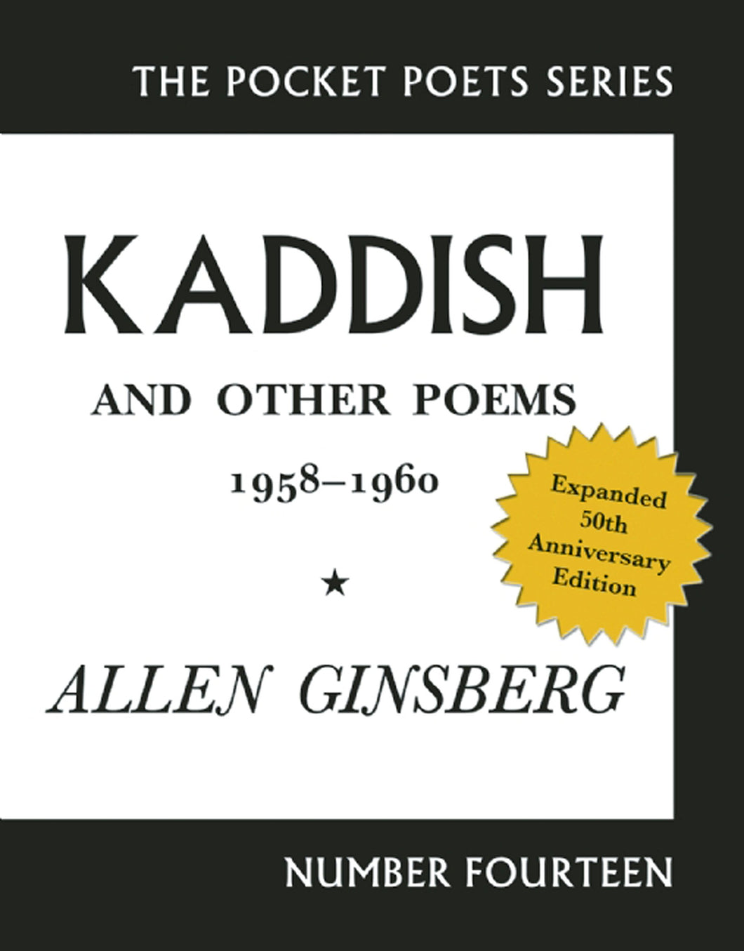 Kaddish and Other Poems (50th Anniversary Edition) by Allen Ginsberg