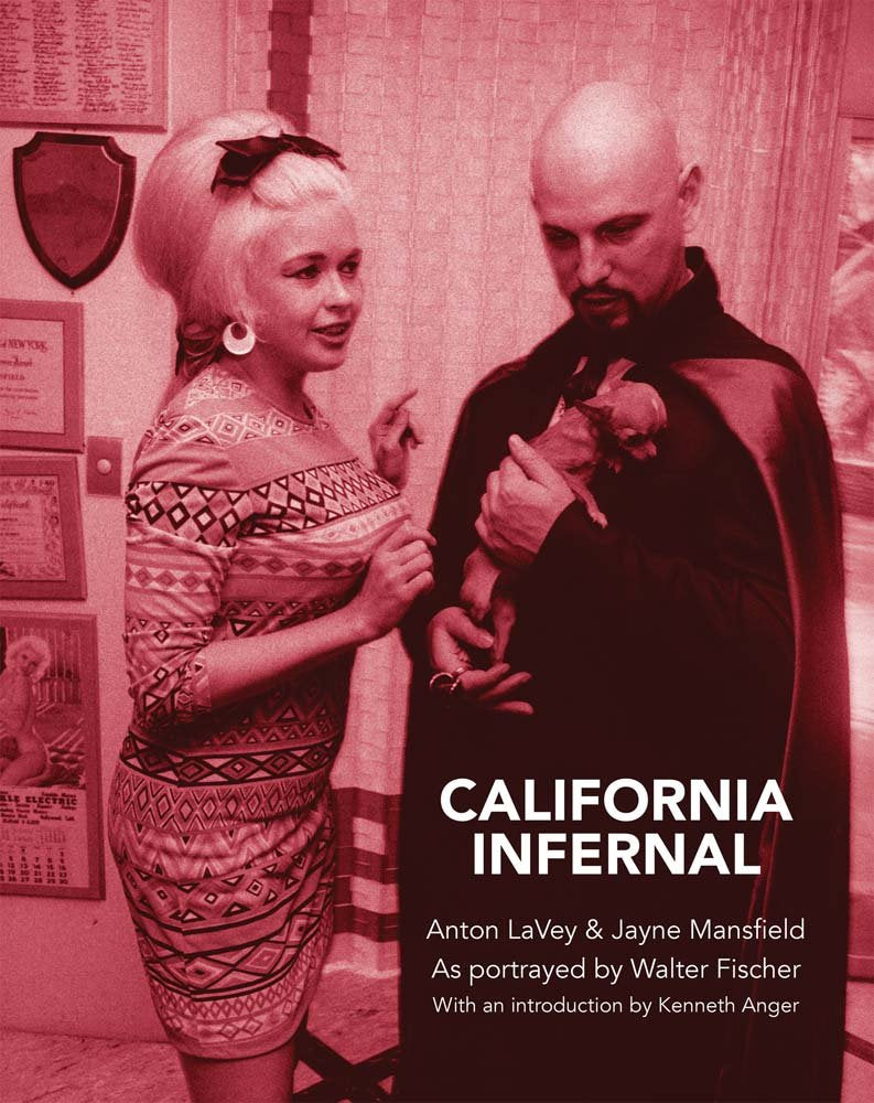 California Infernal: Anton LaVey & Jayne Mansfield as Portrayed by Walter Fischer