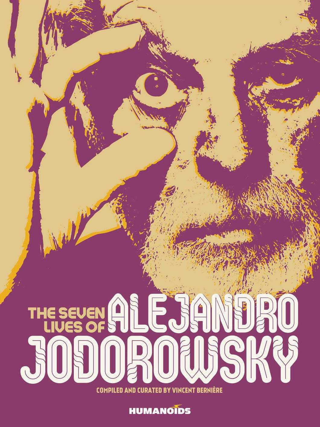 The Seven Lives of Alejandro Jodorowsky by Vincent Bernière