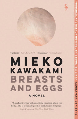 Breasts and Eggs: A Novel by Mieko Kawakami