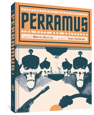 Perramus: The City and Oblivion by Alberto Breccia, Juan Sasturain