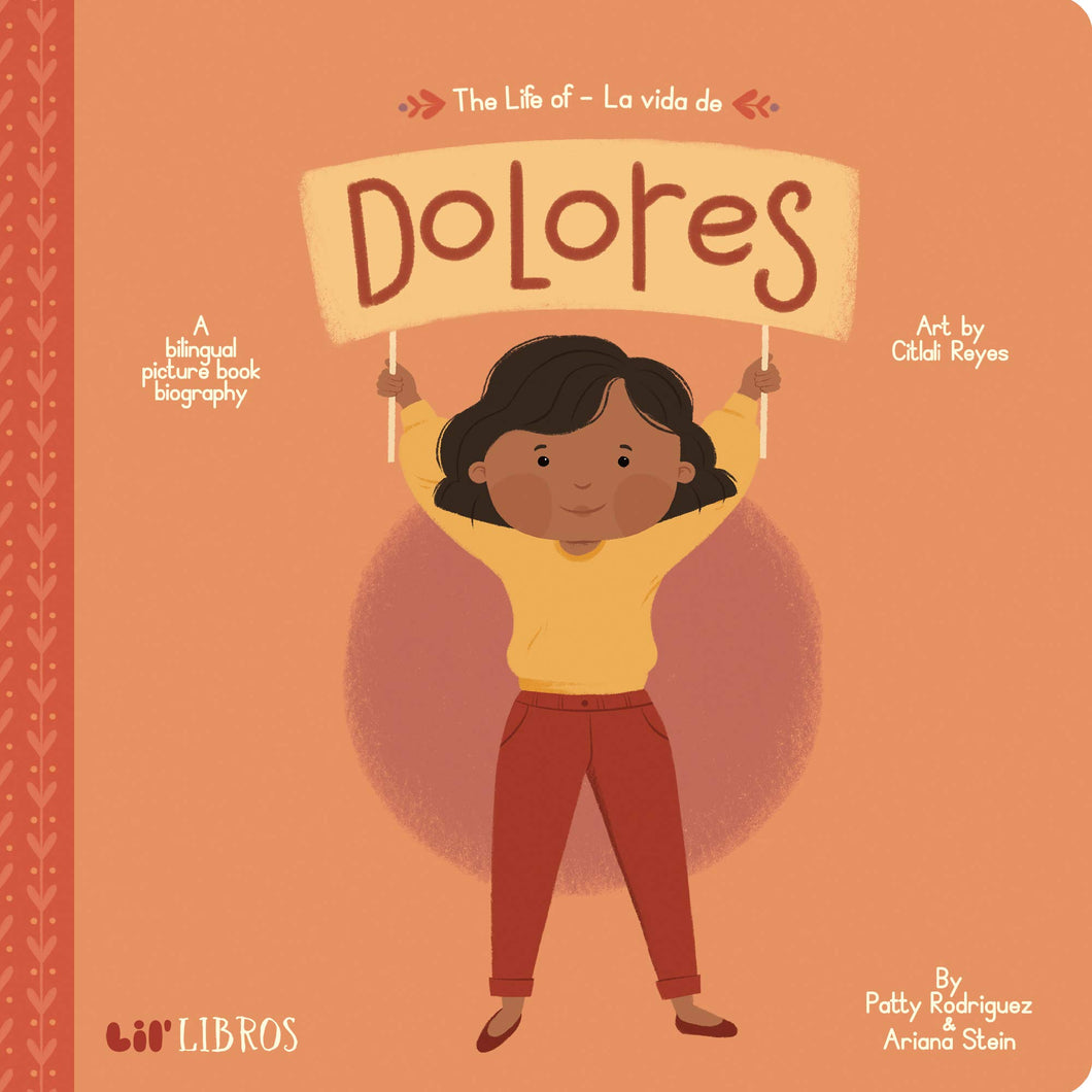 The Life of / La vida de Dolores by Patty Rodriguez and Ariana Stein