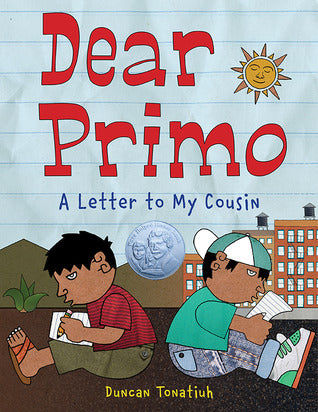 Dear Primo: A Letter to My Cousin by Duncan Tonatiuh