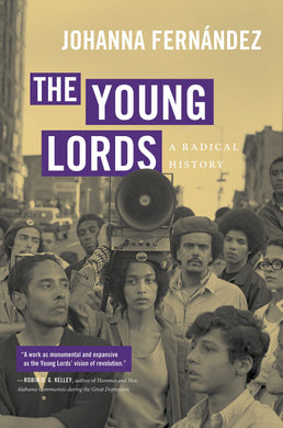 The Young Lords: A Radical History by Johanna Fernández