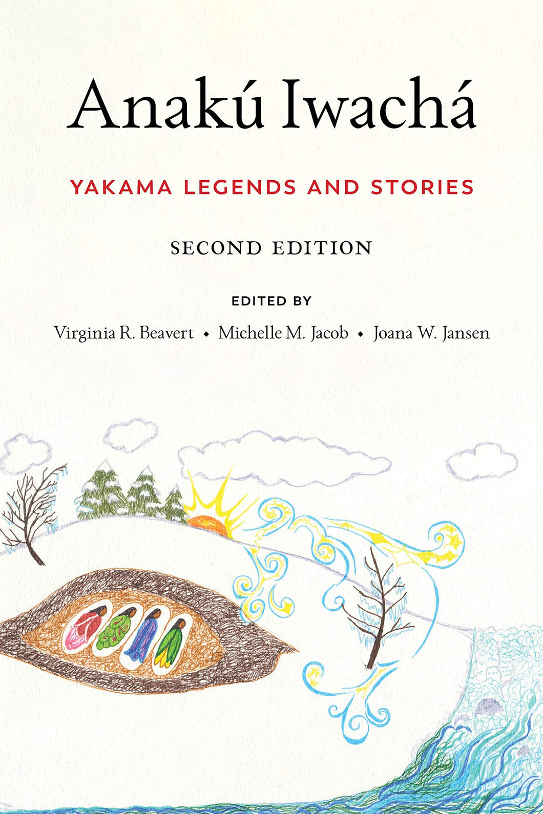 Anakú Iwachá: Yakama Legends and Stories