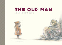 The Old Man by Sarah V., Claude Dubois