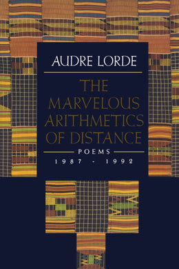 The Marvelous Arithmetics of Distance by Audre Lorde