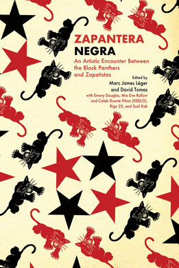 Zapantera Negra: An Artistic Encounter Between Black Panthers and Zapatistas