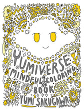 The Yumiverse Mindful Coloring Book by Yumi Sakugawa
