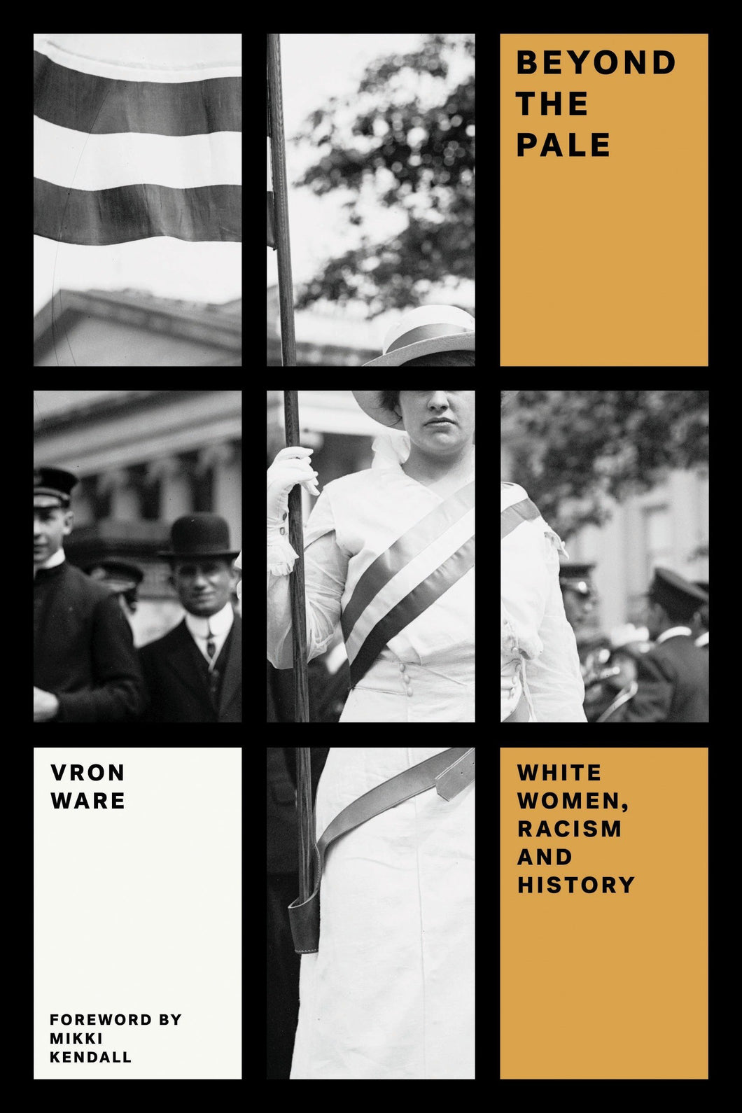 Beyond the Pale: White Women, Racism, and History by Vron Ware