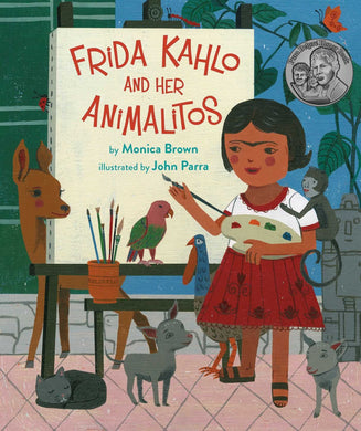 Frida Kahlo and Her Animalitos by Monica Brown and John Parra