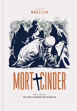 Mort Cinder (Alberto Breccia Library) by Hector German Oesterheld and Alberto Breccia