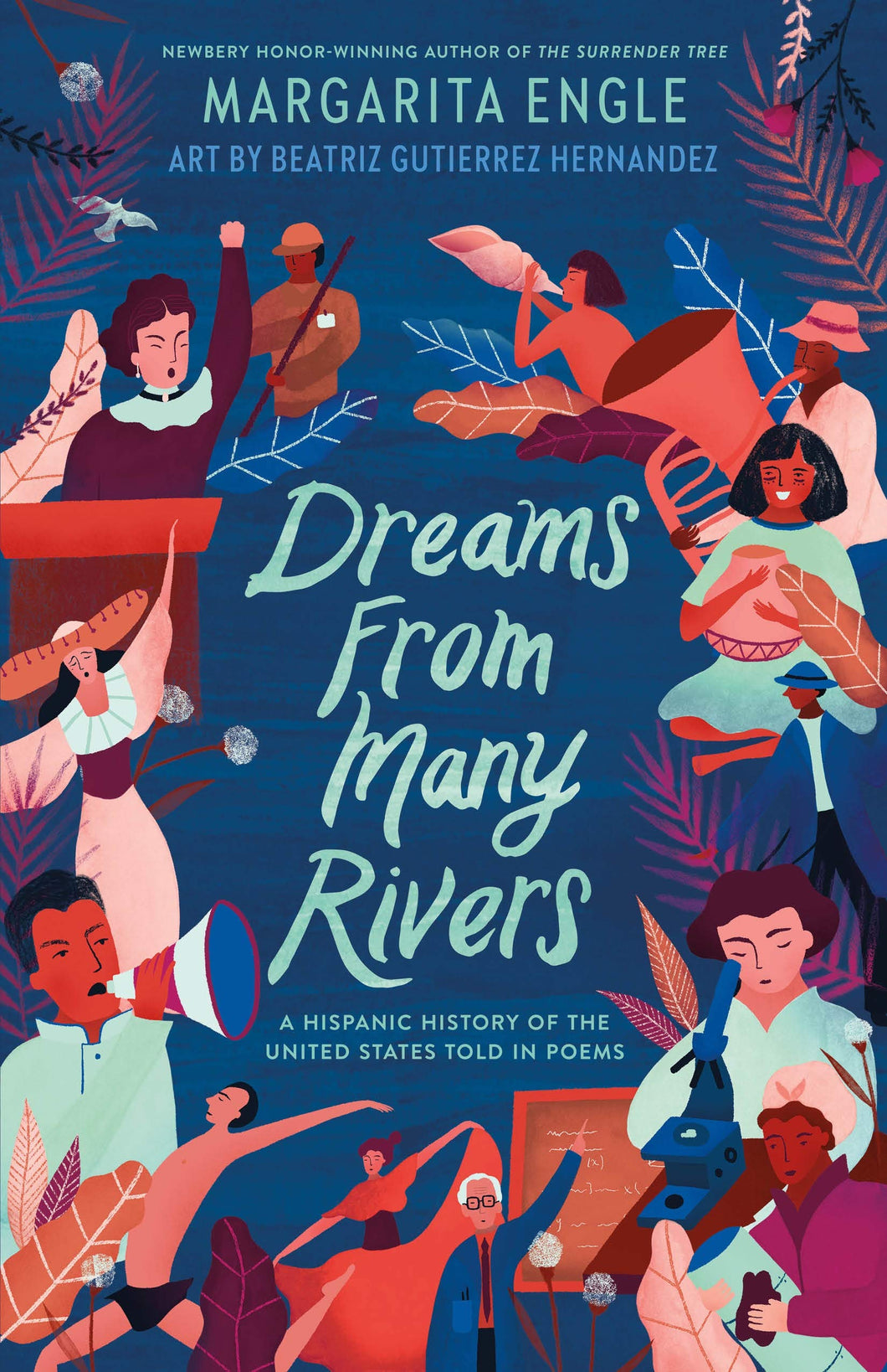 Dreams from Many Rivers: A Hispanic History of the United States Told in Poems by Margarita Engle, Beatriz Gutierrez Hernandez