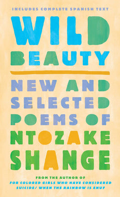 Wild Beauty: New and Selected Poems by Ntozake Shange