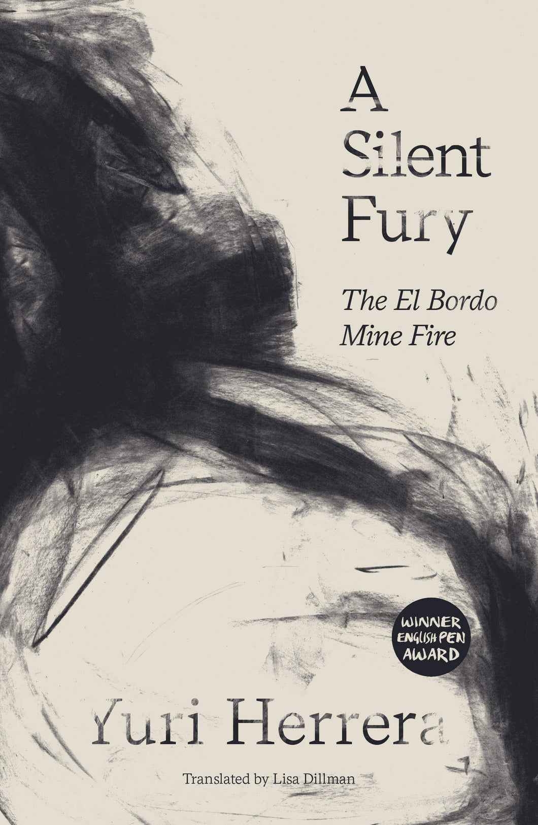 A Silent Fury: The El Bordo Mine Fire by Yuri Herrera