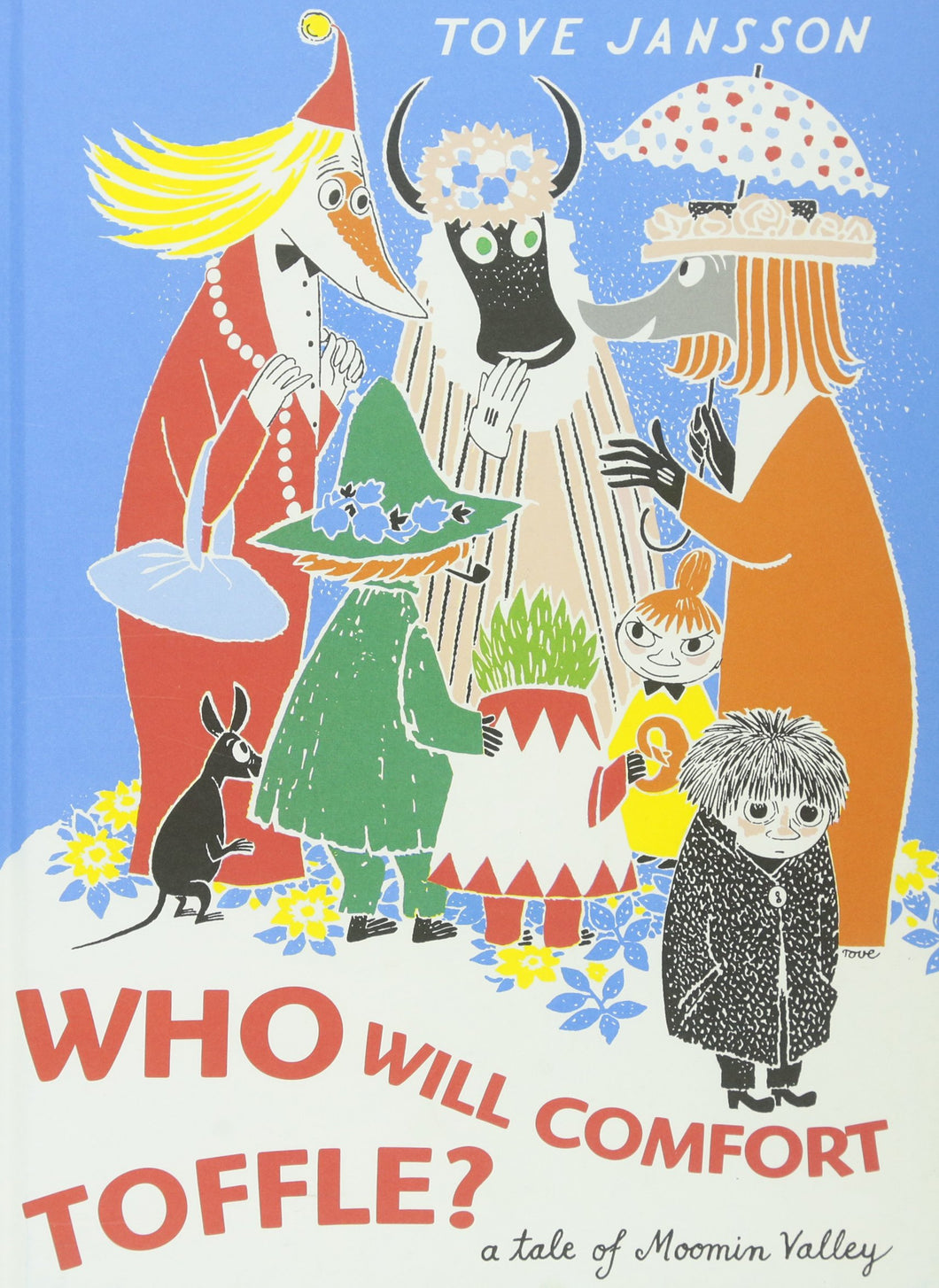 Who Will Comfort Toffle?: A Tale of Moomin Valley by Tove Jansson