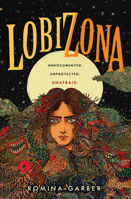 Lobizona: A Novel (Wolves of No World, 1) by Romina Garber