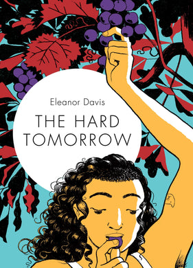 The Hard Tomorrow by Eleanor Davis