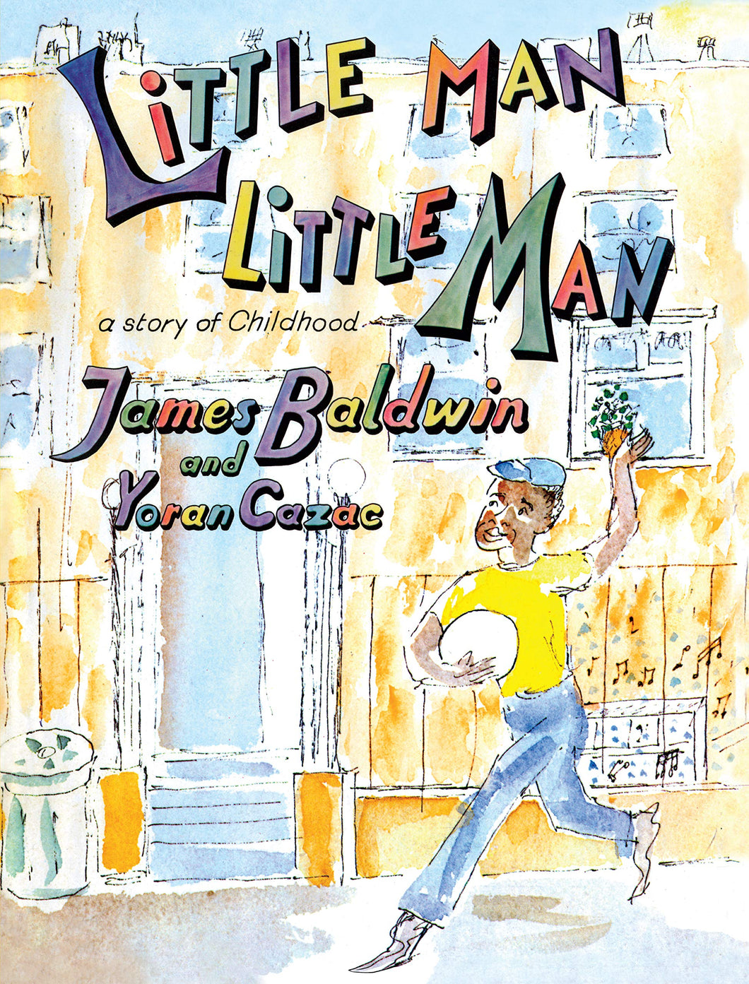 Little Man, Little Man: A Story of Childhood by James Baldwin and Yoran Cazac