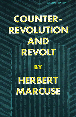 Counterrevolution and Revolt by Herbert Marcuse