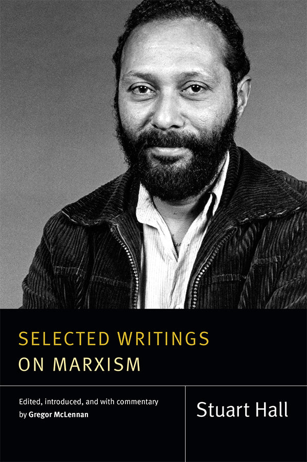 Selected Writings on Marxism by Stuart Hall