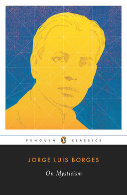 On Mysticism by Jorge Luis Borges