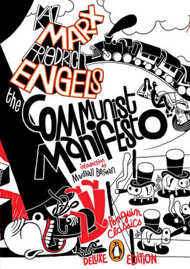 The Communist Manifesto (Penguin Classics Deluxe Edition) by Karl Marx and Friedrich Engels