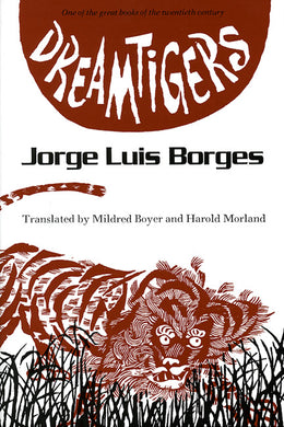 Dreamtigers By Jorge Luis Borges