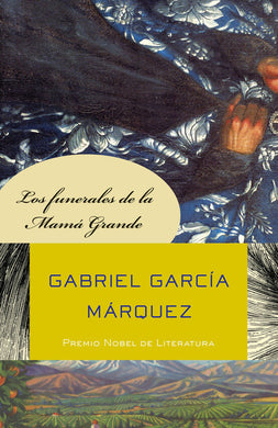 Los funerales de la Mamá Grande by Gabriel García Márquez