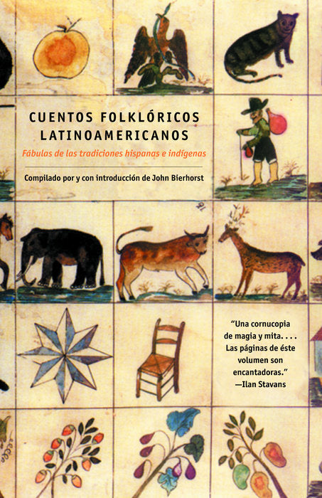 Cuentos Folkloricos Latinoamericanos: Fábulas de las tradiciones hispanas e indígenas